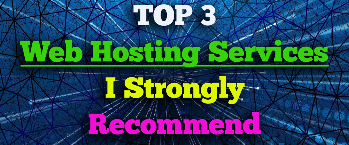 2-TOP-3-Web-Hosting-Services-I-Strongly-Recommend